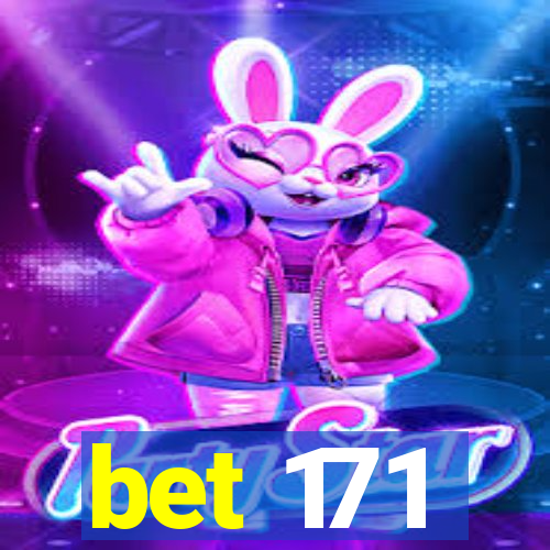 bet 171